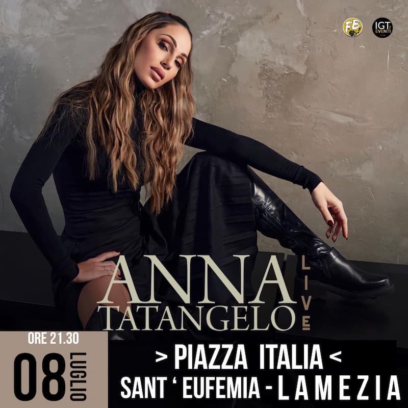 Anna Tatangelo in Concerto 8 Luglio 2023 Lamezia Terme locandina - Meraviglie di Calabria - 6