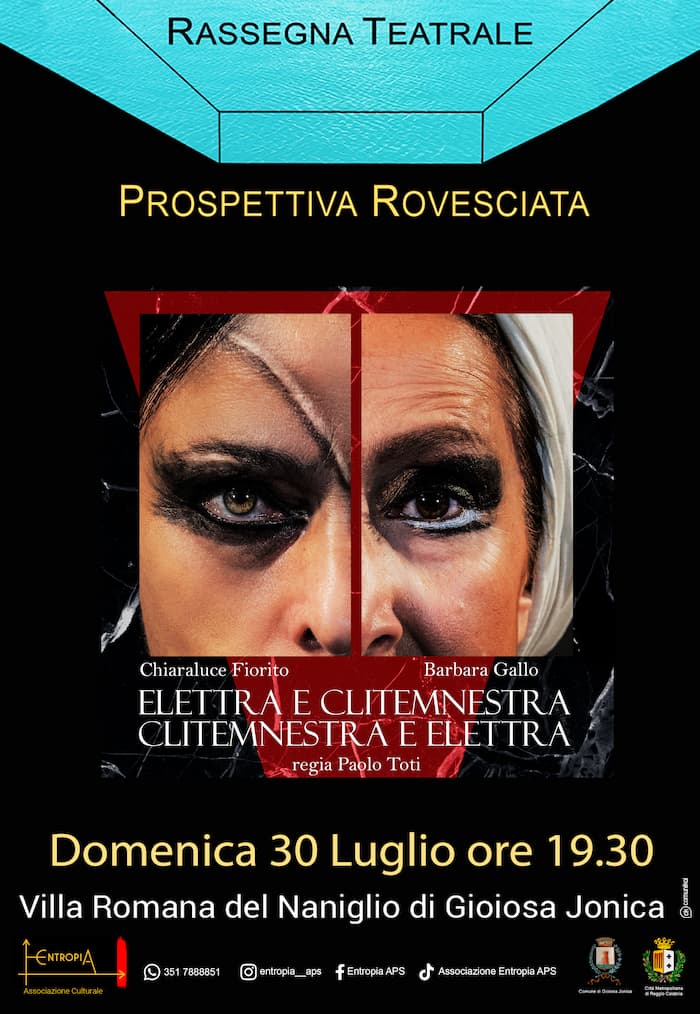 Prospettiva Rovesciata – Clitemnestra e Elettra 30 luglio 2023 Gioiosa Ionica locandina 1 - Meraviglie di Calabria - 16
