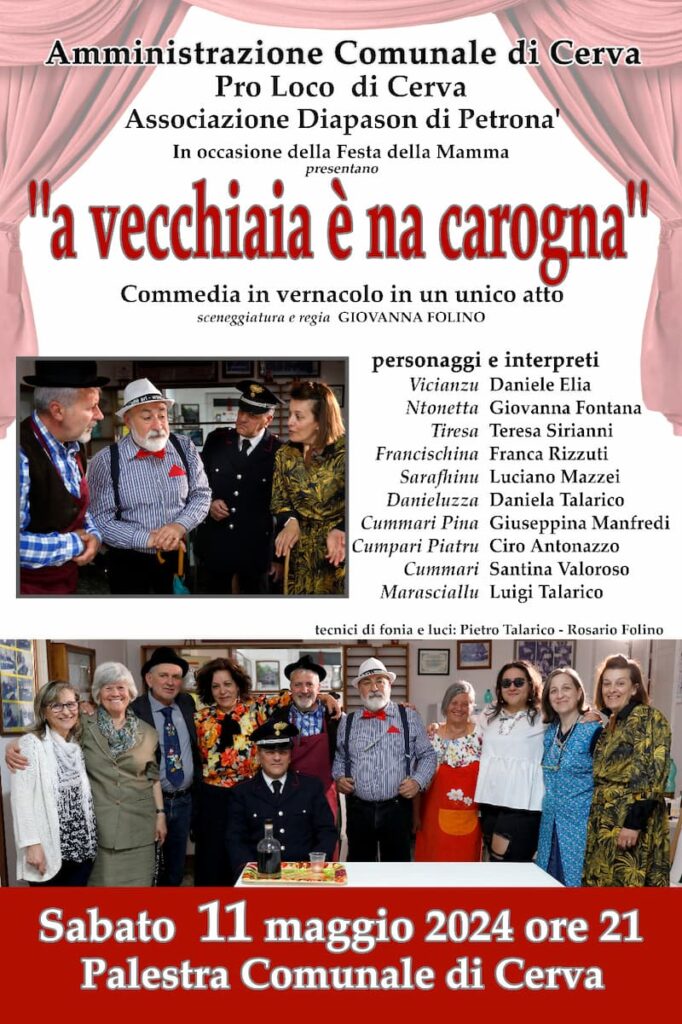 A vecchiaia e na carogna Commedia in vernacolo in un unico atto 11 Maggio 2024 Palestra Comunale di Cerva locandina - Meraviglie di Calabria - 10